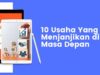 10 Jenis Usaha Tersukses dan Alasannya yang Inspiratif