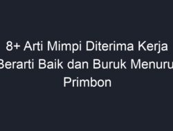 Arti Mimpi Diterima Kerja Menurut Primbon