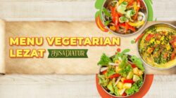 10 Jenis Makanan Vegetarian di Indonesia yang Nikmat dan Bergizi