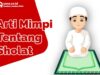 Arti Mimpi Sedang Sholat Menurut Primbon