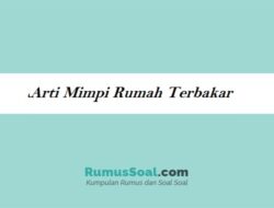 Arti Mimpi Rumah Terbakar Menurut Primbon