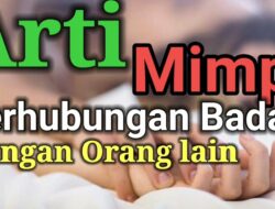 Arti Mimpi Suami Berhubungan Intim Dengan Wanita Lain Menurut Primbon