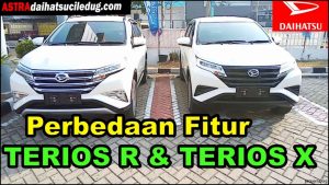 Komparasi Terios X vs R: Mana yang Lebih Unggul?