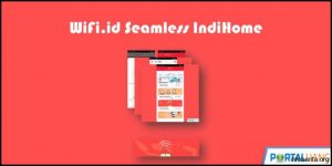 Mengenal Indihome Seamless: Solusi Internet yang Tanpa Gangguan